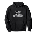 Its Okay If Your Serotonin Is Store Hoodie - Custom Art Print Unisex - T-Shirt, Sweatshirt, Hoodie
