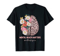 Mental Health Matters End Stigma T-Shirt - Fun Novelty Design Men Women - T-Shirt, Sweatshirt, Hoodie