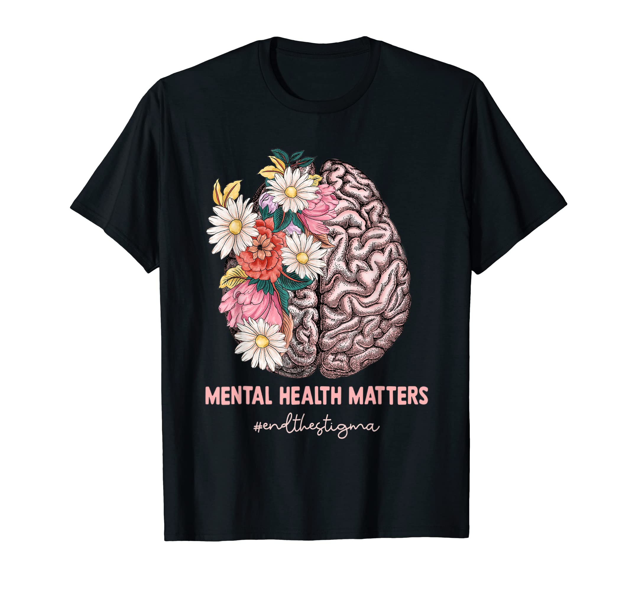 Mental Health Matters End Stigma T-Shirt - Fun Novelty Design Men Women - T-Shirt, Sweatshirt, Hoodie
