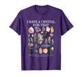 I Have Crystal That Funny Gemstone T-Shirt - Novelty Apparel for Adults - T-Shirt, Sweatshirt, Hoodie