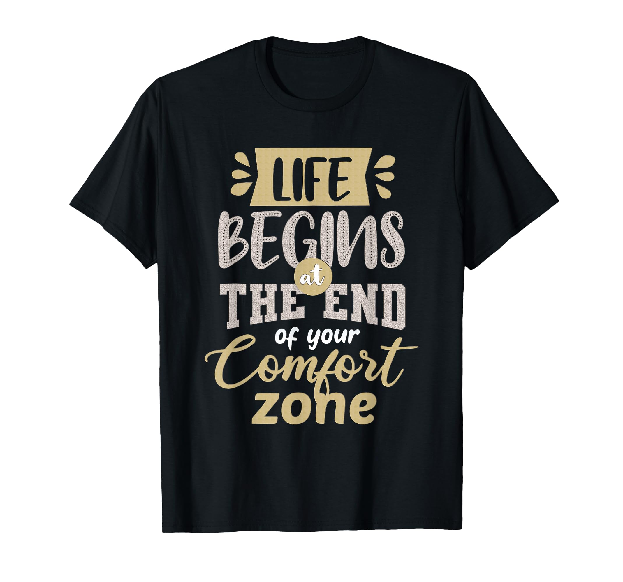 Motivational Inspirational T-Shirt - Casual Everyday Wear for Adults - T-Shirt, Sweatshirt, Hoodie