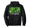 Mental Health Therapist Groovy Mental Hoodie - Novelty Apparel Men Women - T-Shirt, Sweatshirt, Hoodie