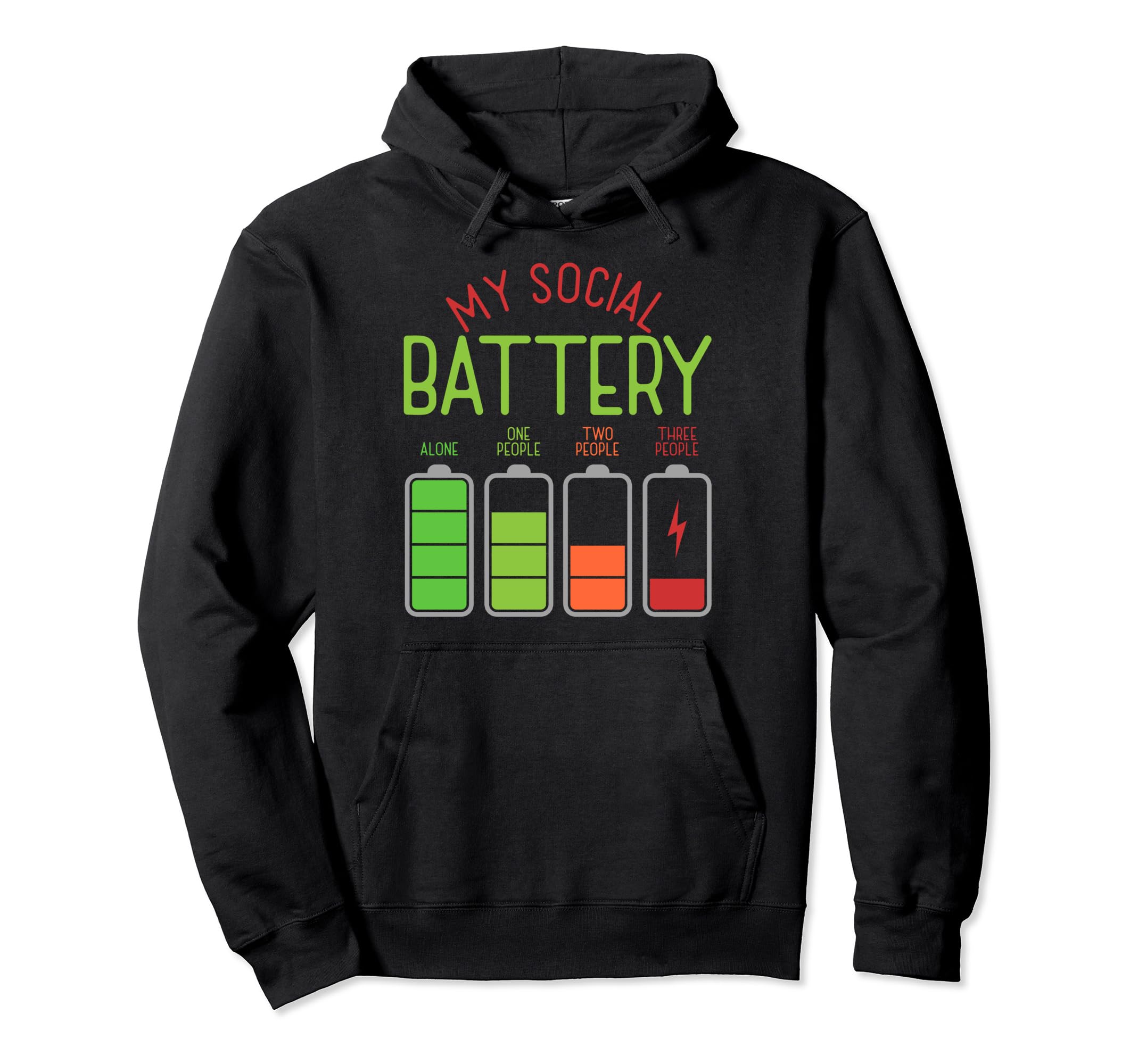 My Social Battery Antisocial Not People Hoodie - Fun Novelty Design Unisex - T-Shirt, Sweatshirt, Hoodie