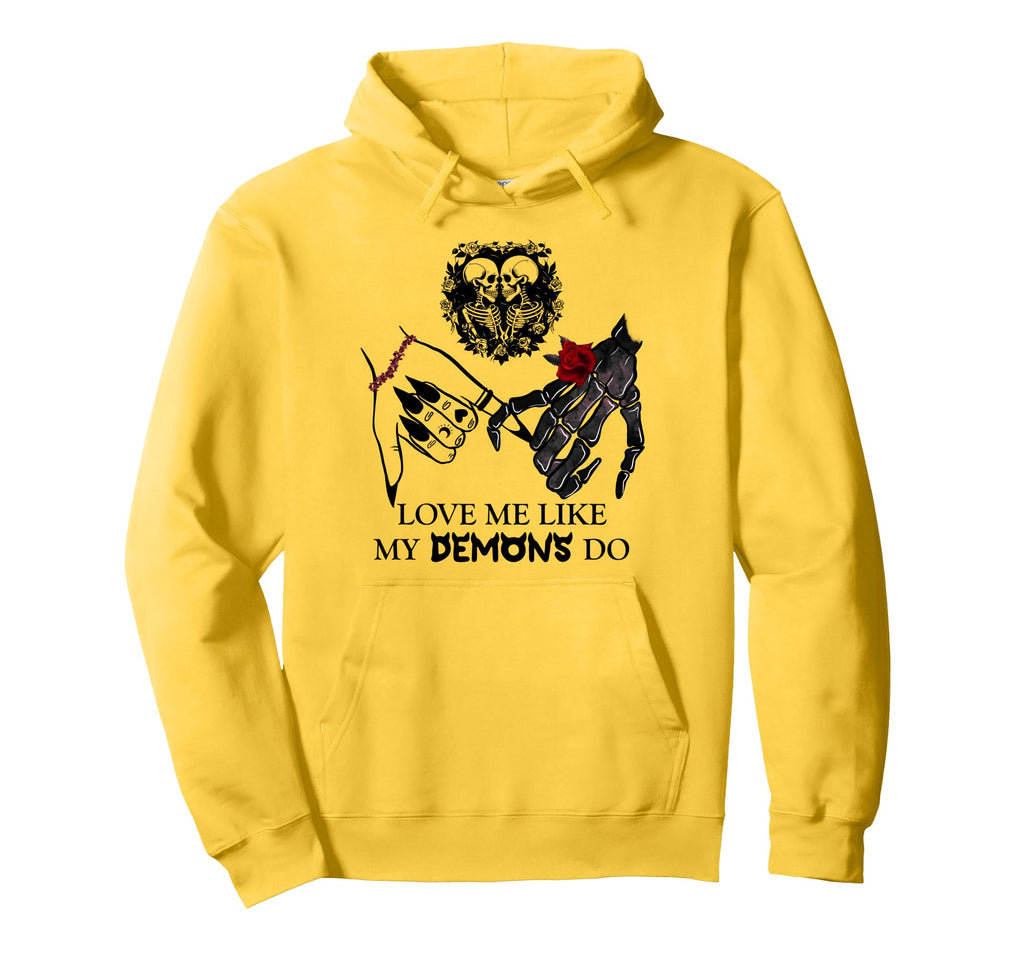 Love Me Like My Demons Do Dark Romance Hoodie - Streetwear Style Men Women - T-Shirt, Sweatshirt, Hoodie