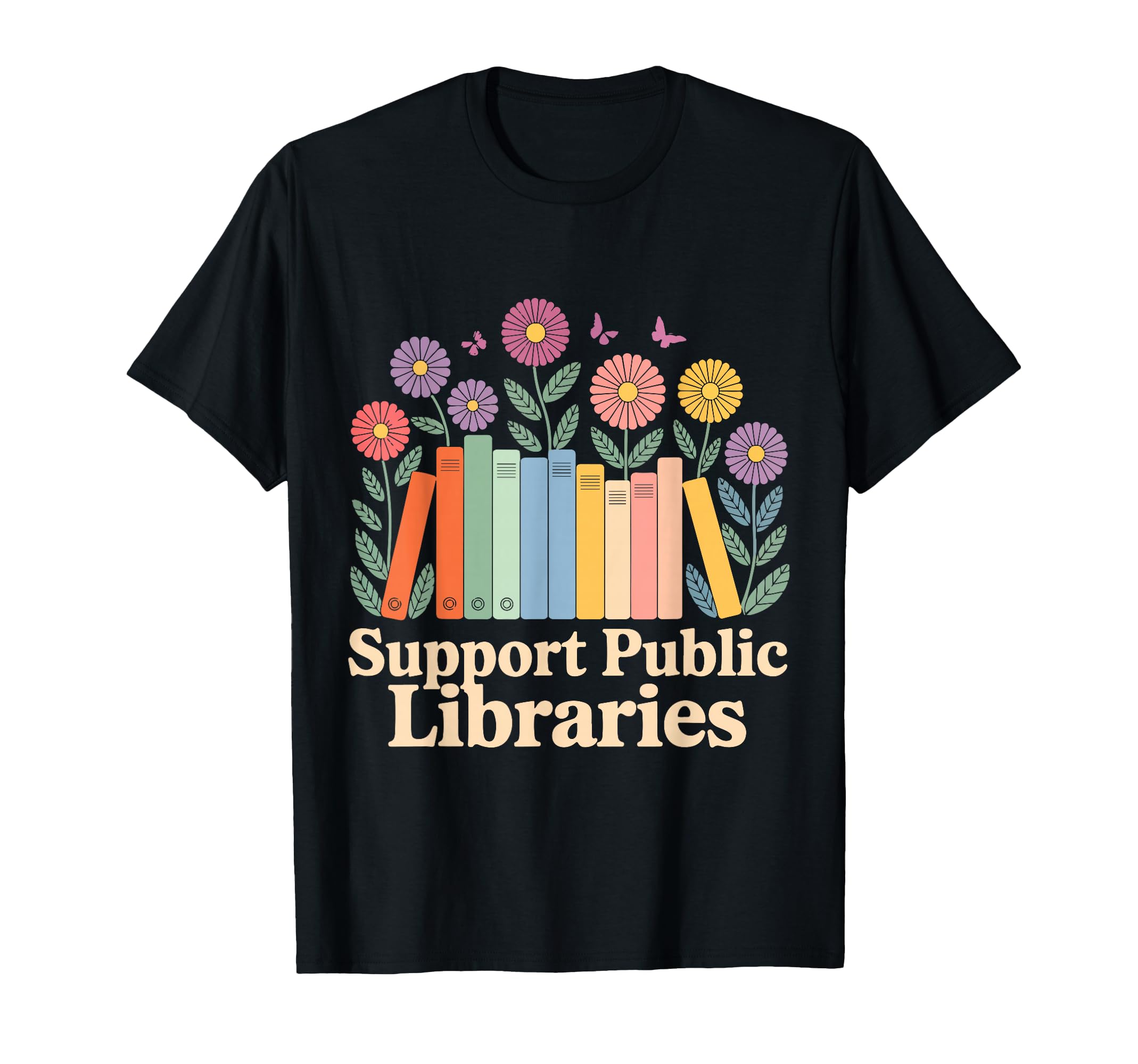 Support Public Libraries Library T-Shirt - Casual Everyday Wear for Adults - T-Shirt, Sweatshirt, Hoodie
