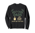 Self Care Dad Spa Day Mens Wellness Sweatshirt - Graphic Print Unisex - T-Shirt, Sweatshirt, Hoodie