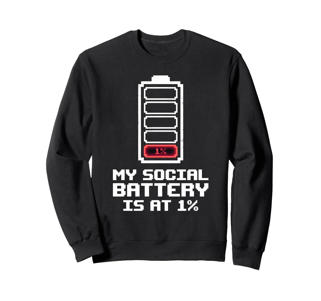 Social Battery Is 1 Introvert Pixel Sweatshirt - Streetwear Style Unisex - T-Shirt, Sweatshirt, Hoodie