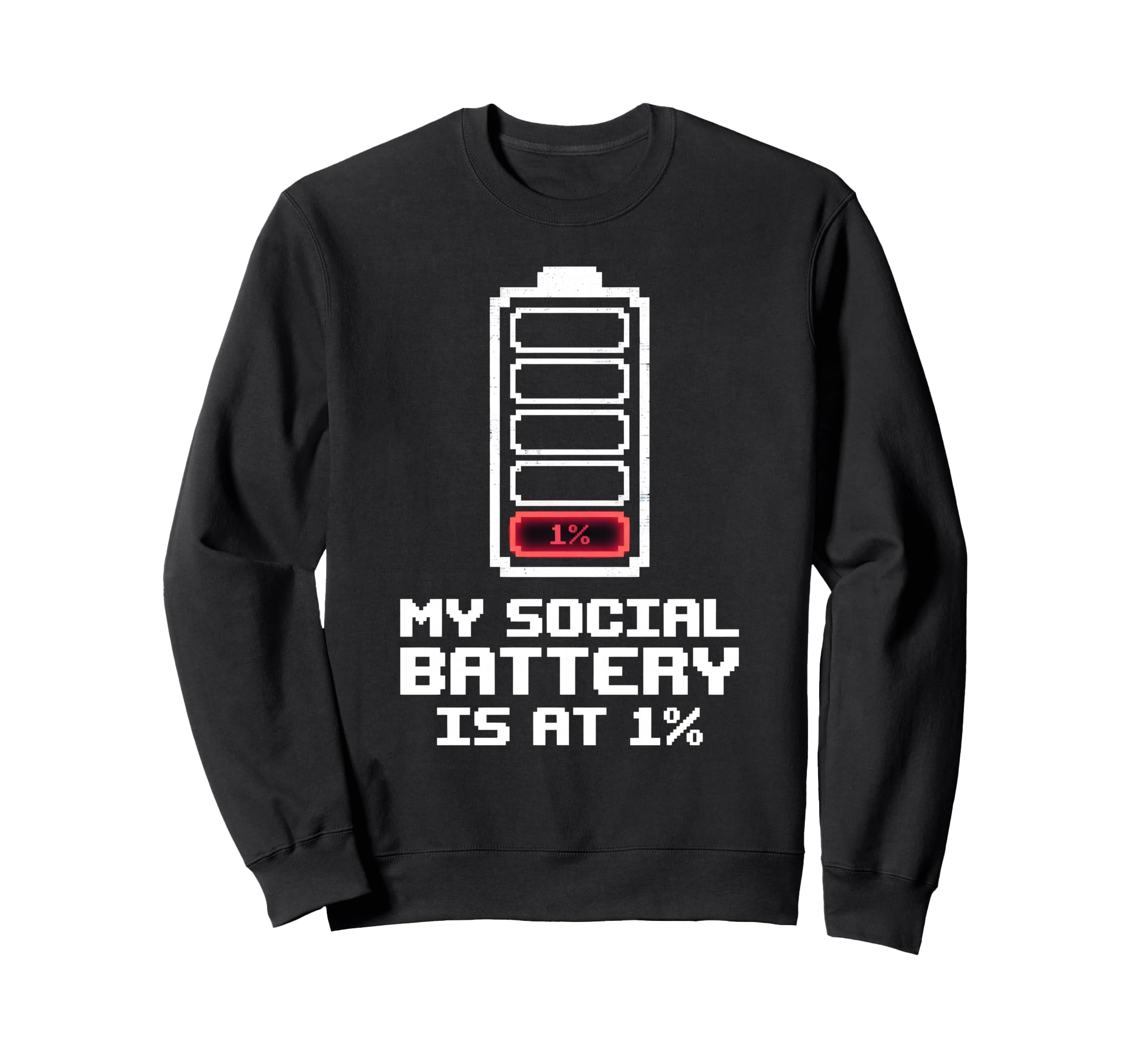 Social Battery Is 1 Introvert Pixel Sweatshirt - Streetwear Style Unisex - T-Shirt, Sweatshirt, Hoodie