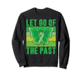 Let Go Past Mental Health Sweatshirt - Graphic Print Unisex - T-Shirt, Sweatshirt, Hoodie