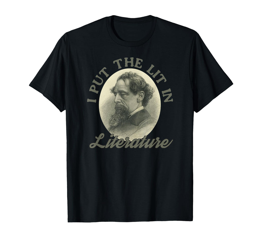 I Put Lit Literature Funny Charles T-Shirt - Aesthetic Graphic Men Women - T-Shirt, Sweatshirt, Hoodie