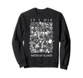 If I Die Water My Plants Skull Flower Sweatshirt - Minimalist Print Unisex - T-Shirt, Sweatshirt, Hoodie
