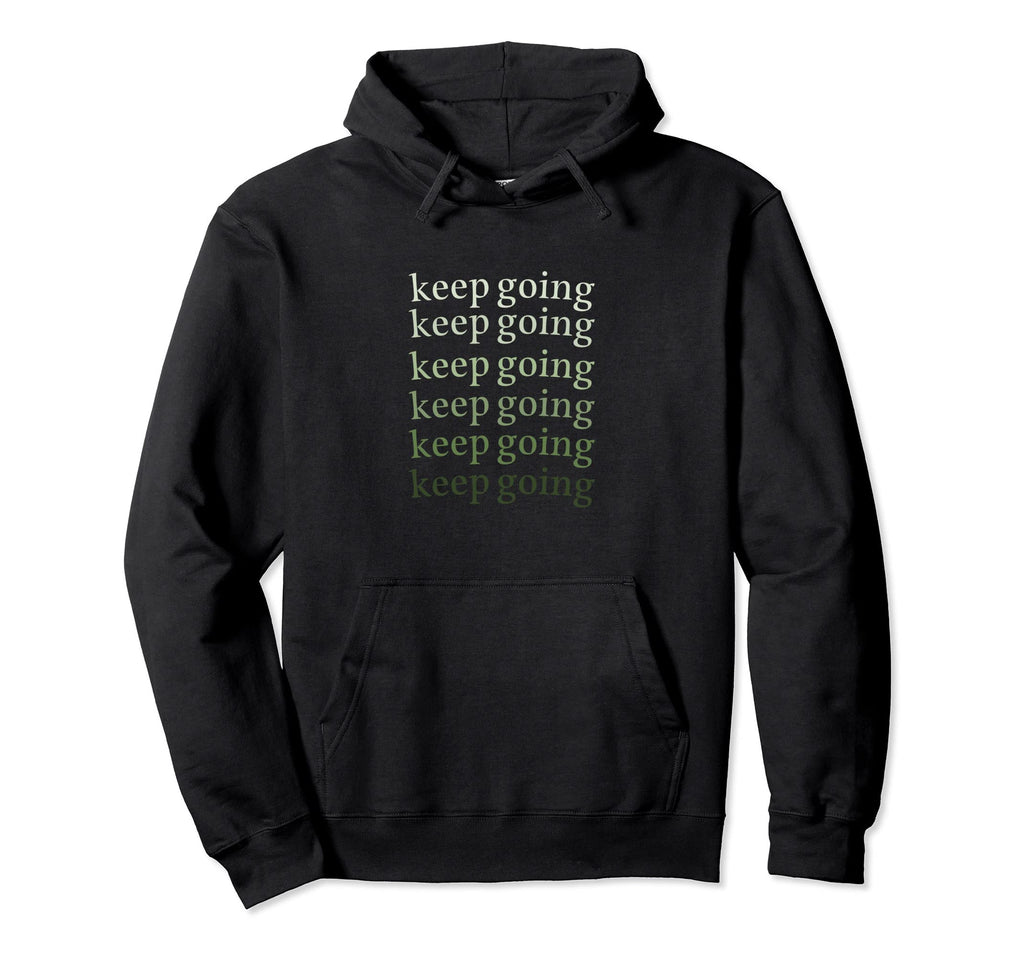 Keep Going Bag Hoodie - Unique Graphic Men Women - T-Shirt, Sweatshirt, Hoodie