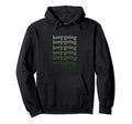 Keep Going Bag Hoodie - Unique Graphic Men Women - T-Shirt, Sweatshirt, Hoodie