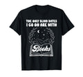 Reading Only Blind Dates I Go Are Books T-Shirt - Trendy Graphic Unisex - T-Shirt, Sweatshirt, Hoodie