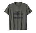 Daily Progress Over Perfection 100 T-Shirt - Streetwear Style Men Women - T-Shirt, Sweatshirt, Hoodie