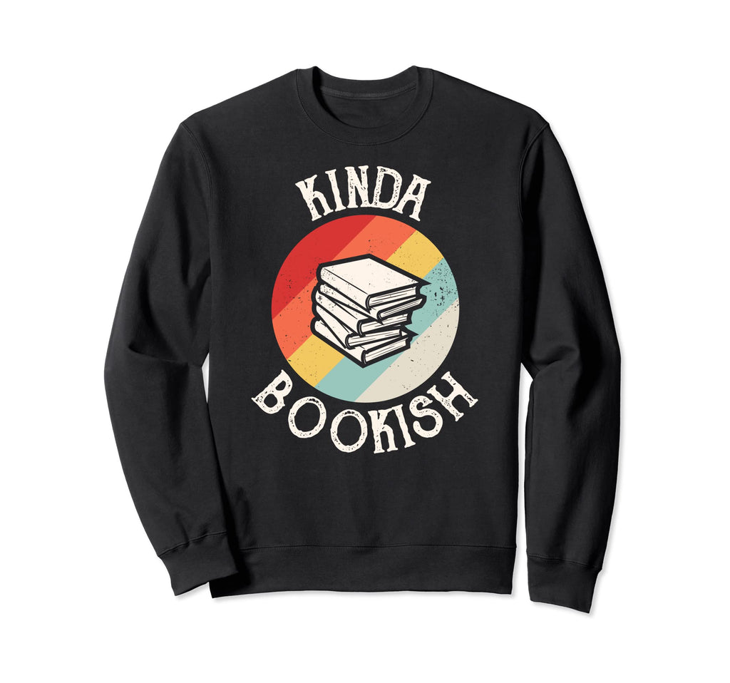 Kinda Bookish Funny Library Sweatshirt - Casual Everyday Wear for Adults - T-Shirt, Sweatshirt, Hoodie