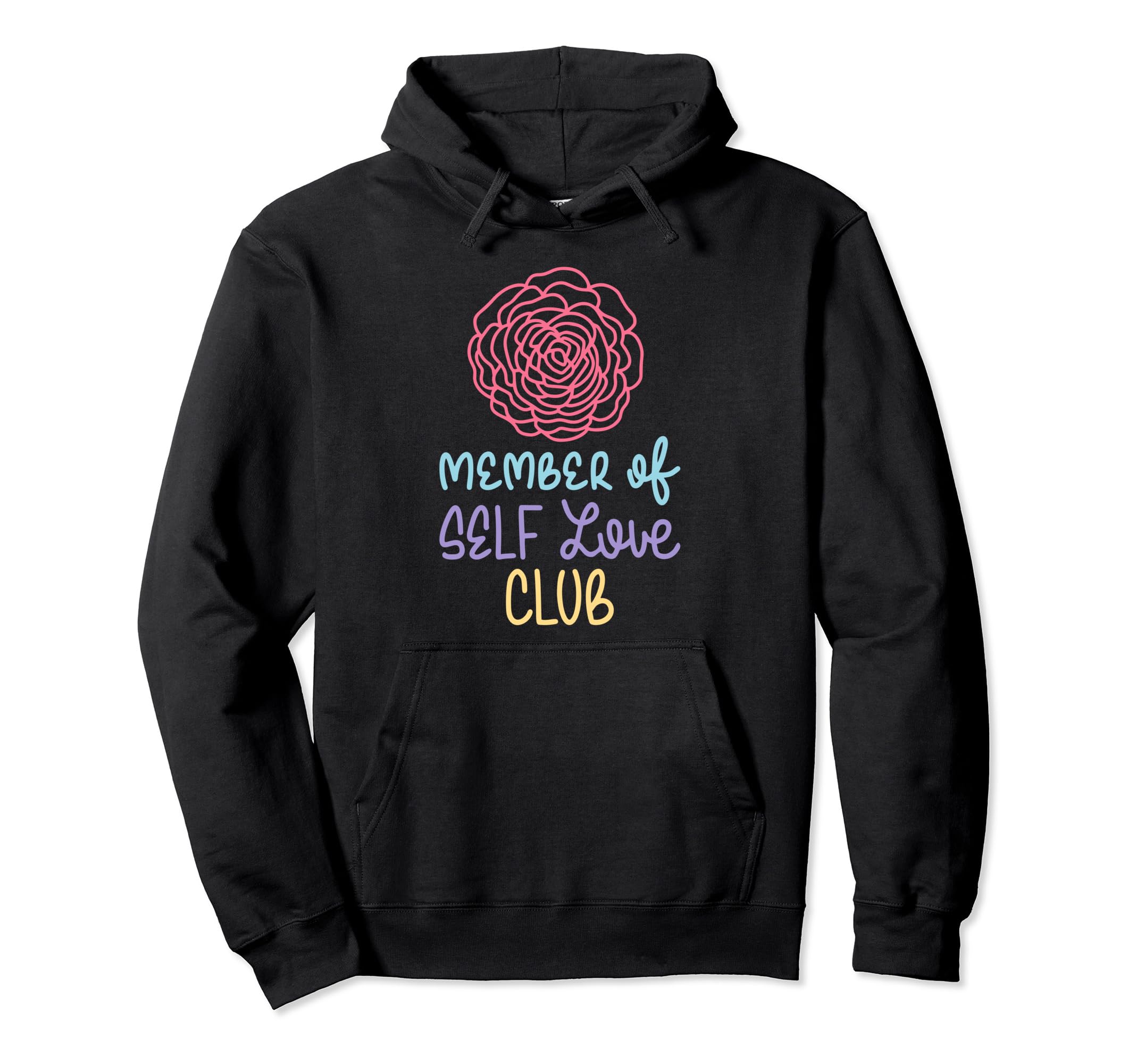 Member Self Love Club Hoodie - Casual Everyday Wear for Adults - T-Shirt, Sweatshirt, Hoodie