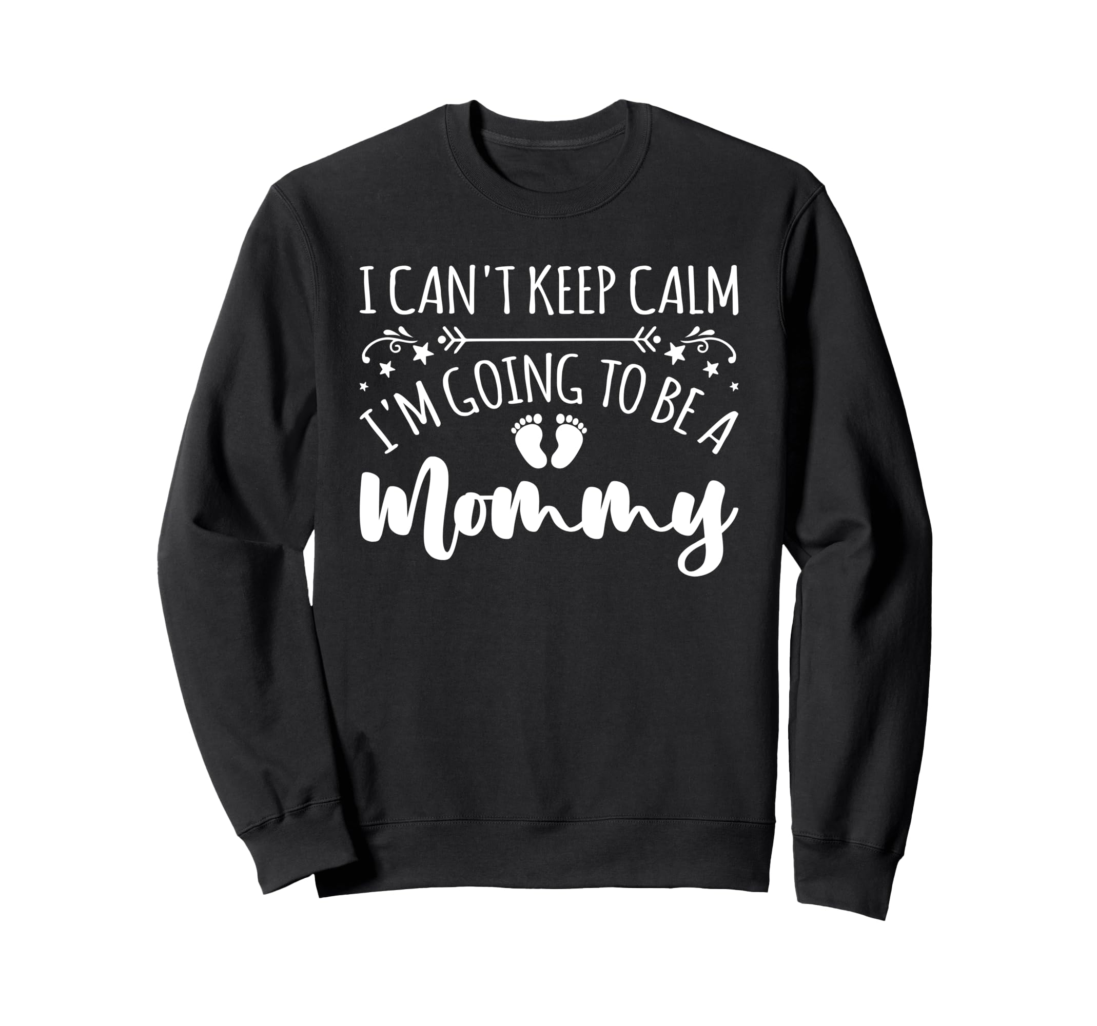 Pregnancy I Cant Keep Calm Im Going Sweatshirt - Trendy Graphic for Adults - T-Shirt, Sweatshirt, Hoodie