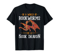 World Full Bookworms Be Book Dragon T-Shirt - Casual Everyday Wear Unisex - T-Shirt, Sweatshirt, Hoodie