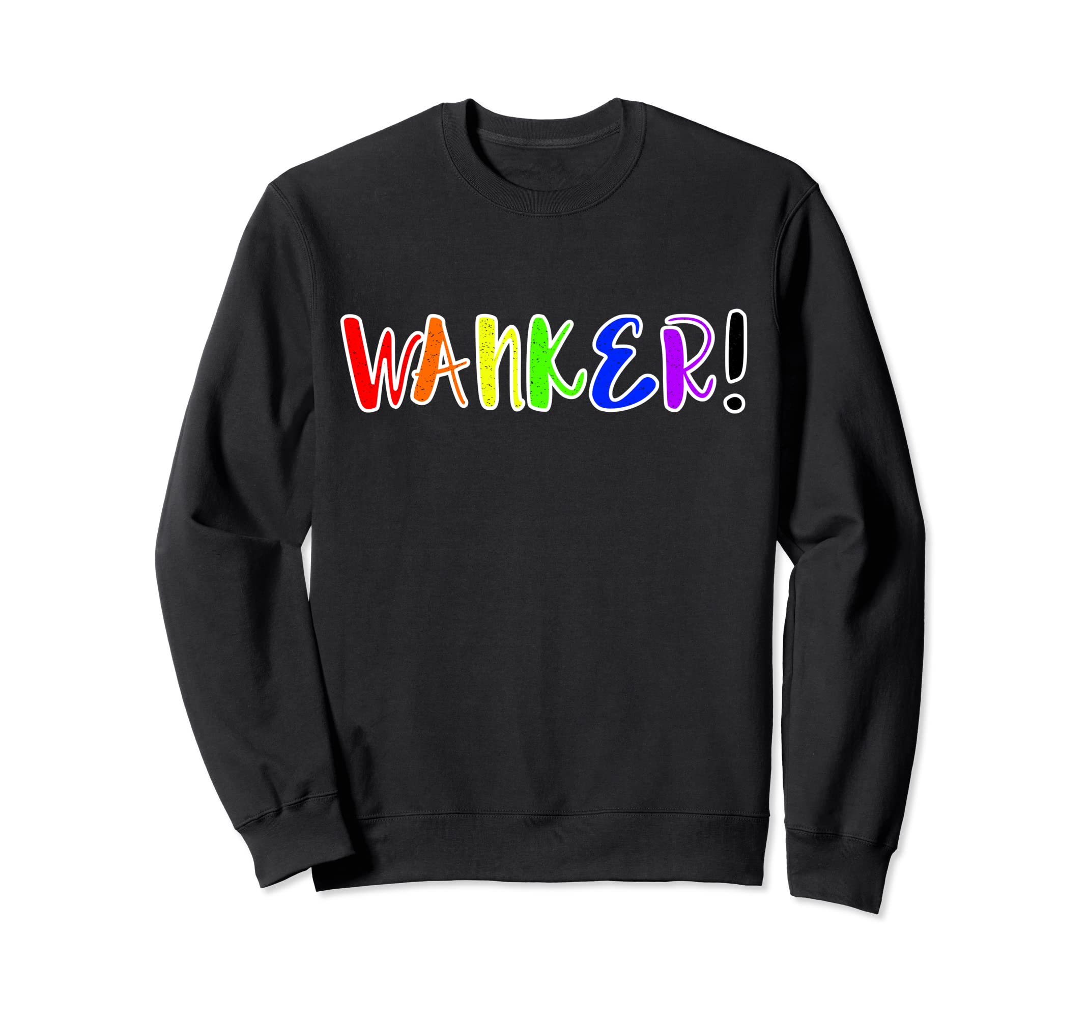 Wanker Wankers Introvert People Anti Sweatshirt - Graphic Print for Adults - T-Shirt, Sweatshirt, Hoodie