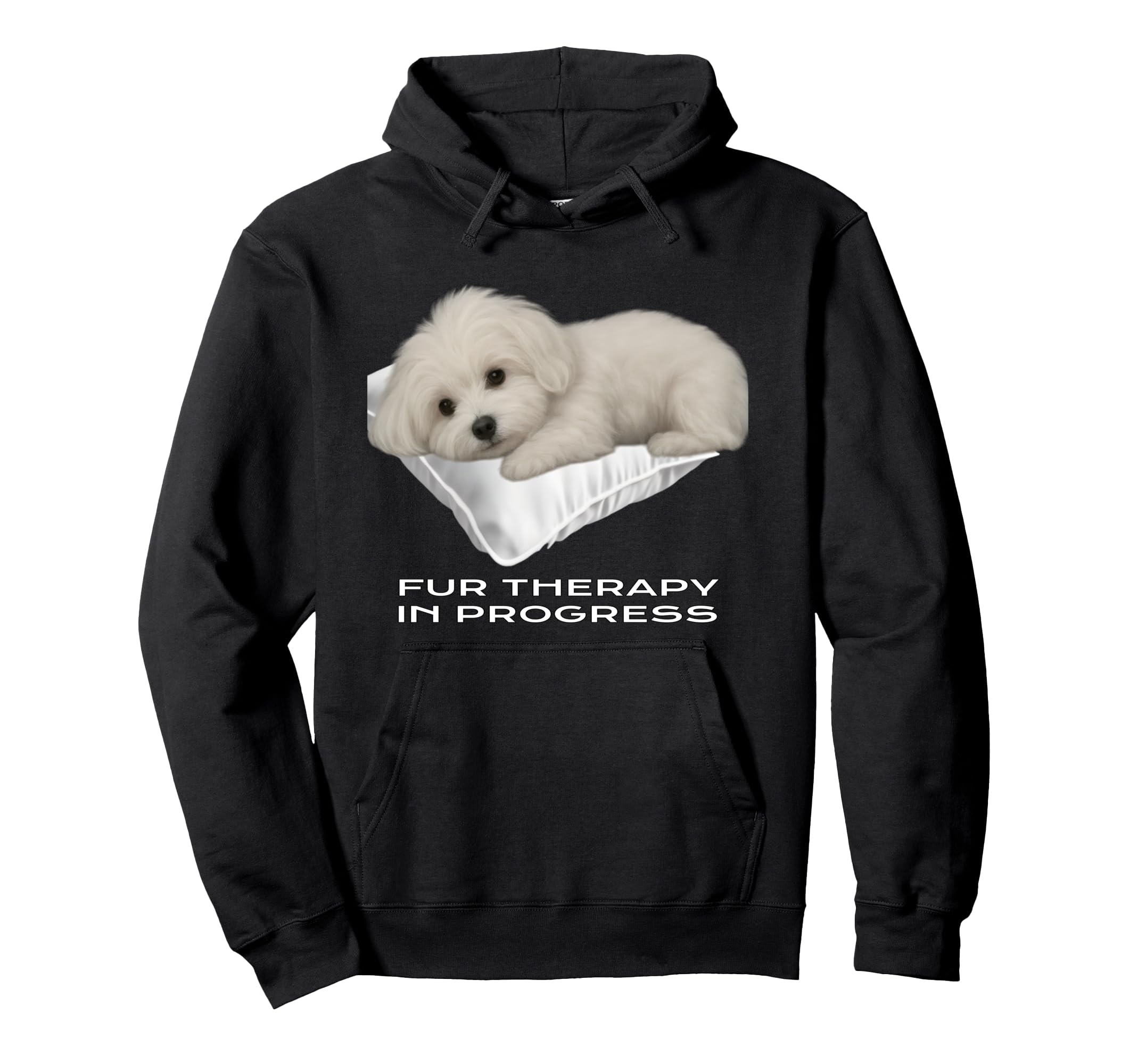 Relaxing Maltese Puppy Fur Therapy Dog Hoodie - Trendy Graphic Men Women - T-Shirt, Sweatshirt, Hoodie