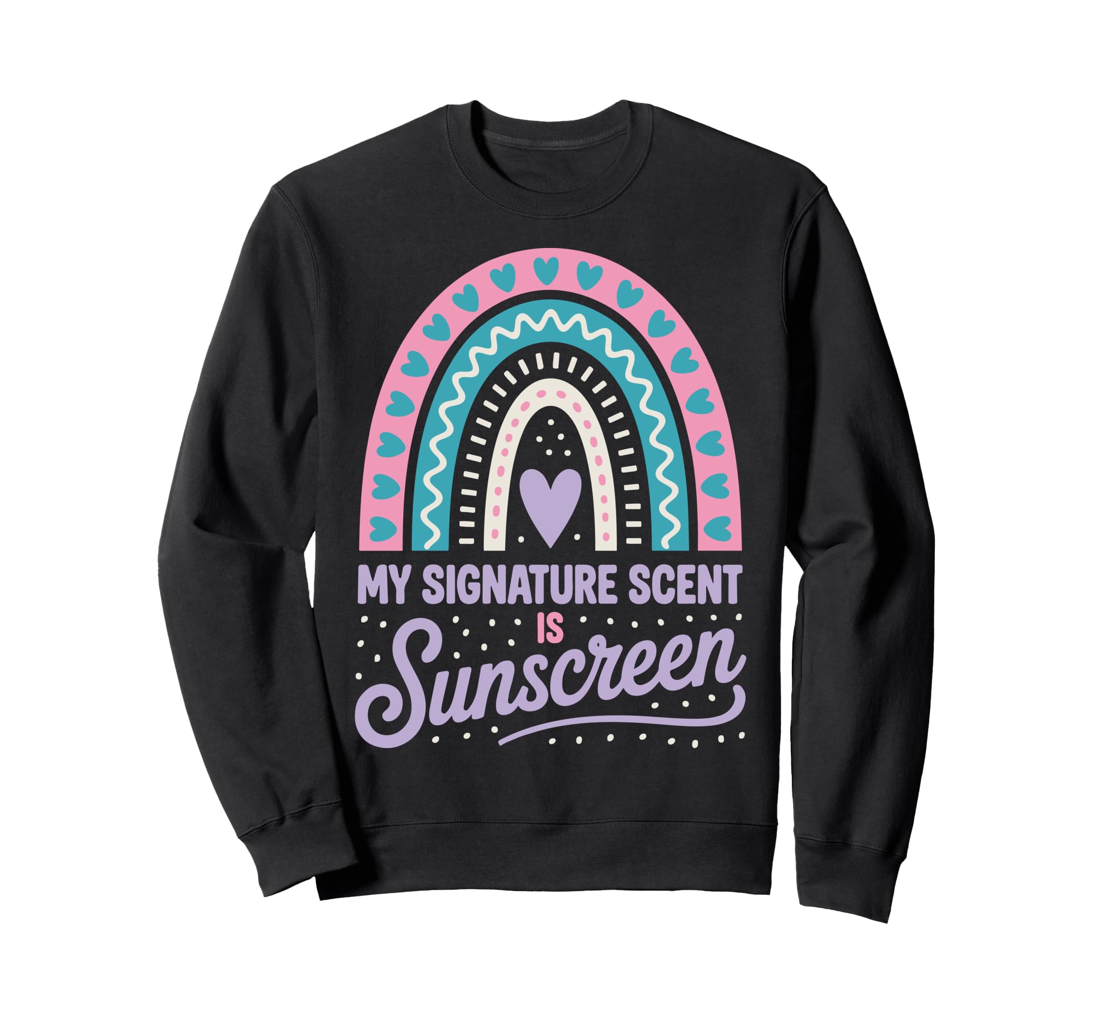 My Signature Scent Is Sunscreen Sweatshirt - Fun Novelty Design for Adults - T-Shirt, Sweatshirt, Hoodie