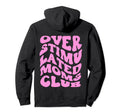 Overstimulated Moms Club Trendy Back Hoodie - Custom Art Print for Adults - T-Shirt, Sweatshirt, Hoodie