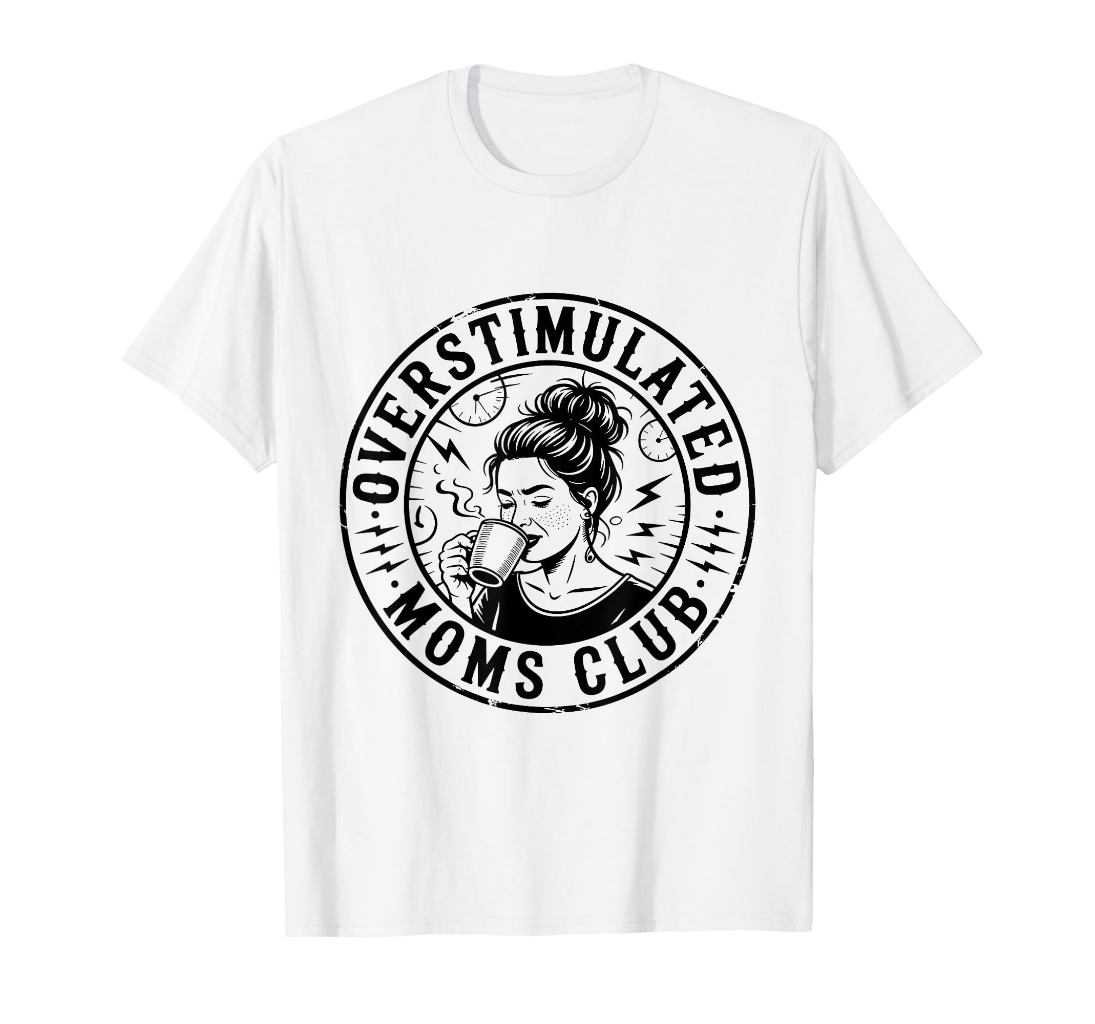 Overstimulated Moms Club Mothers Day T-Shirt - Unique Graphic for Adults - T-Shirt, Sweatshirt, Hoodie