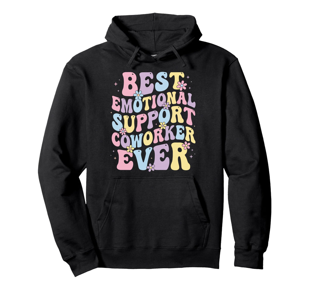 Best Emotional Support Coworker Ever Hoodie - Minimalist Print Unisex - T-Shirt, Sweatshirt, Hoodie