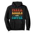 Groovy Funny Pizza Books And Hoodie - Casual Everyday Wear for Adults - T-Shirt, Sweatshirt, Hoodie