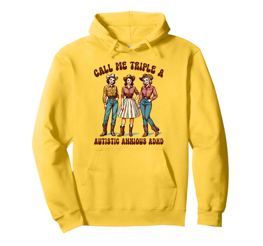 Mental Health Calls Me Triple Autistic Hoodie - Novelty Apparel Unisex - T-Shirt, Sweatshirt, Hoodie