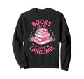 Books Are My Love Language Funny Sweatshirt - Custom Art Print Men Women - T-Shirt, Sweatshirt, Hoodie