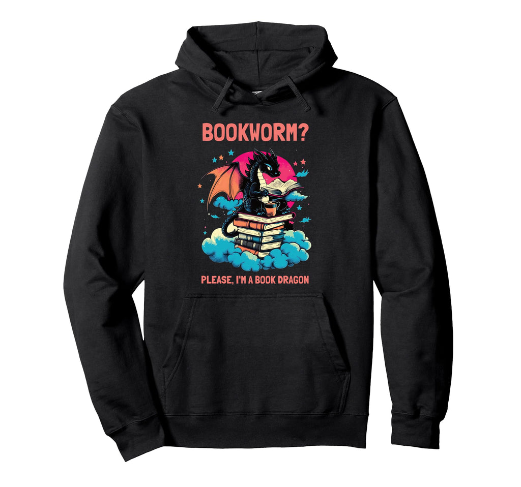 Bookworm Please Im Book Dragon Hoodie - Casual Everyday Wear Men Women - T-Shirt, Sweatshirt, Hoodie