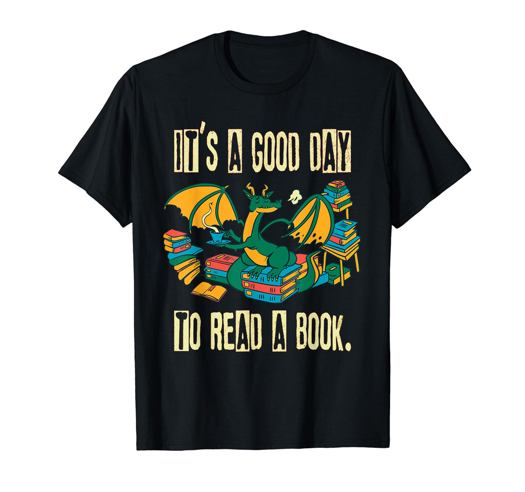 Its Good Day To Read Book Bookworm T-Shirt - Streetwear Style for Adults - T-Shirt, Sweatshirt, Hoodie