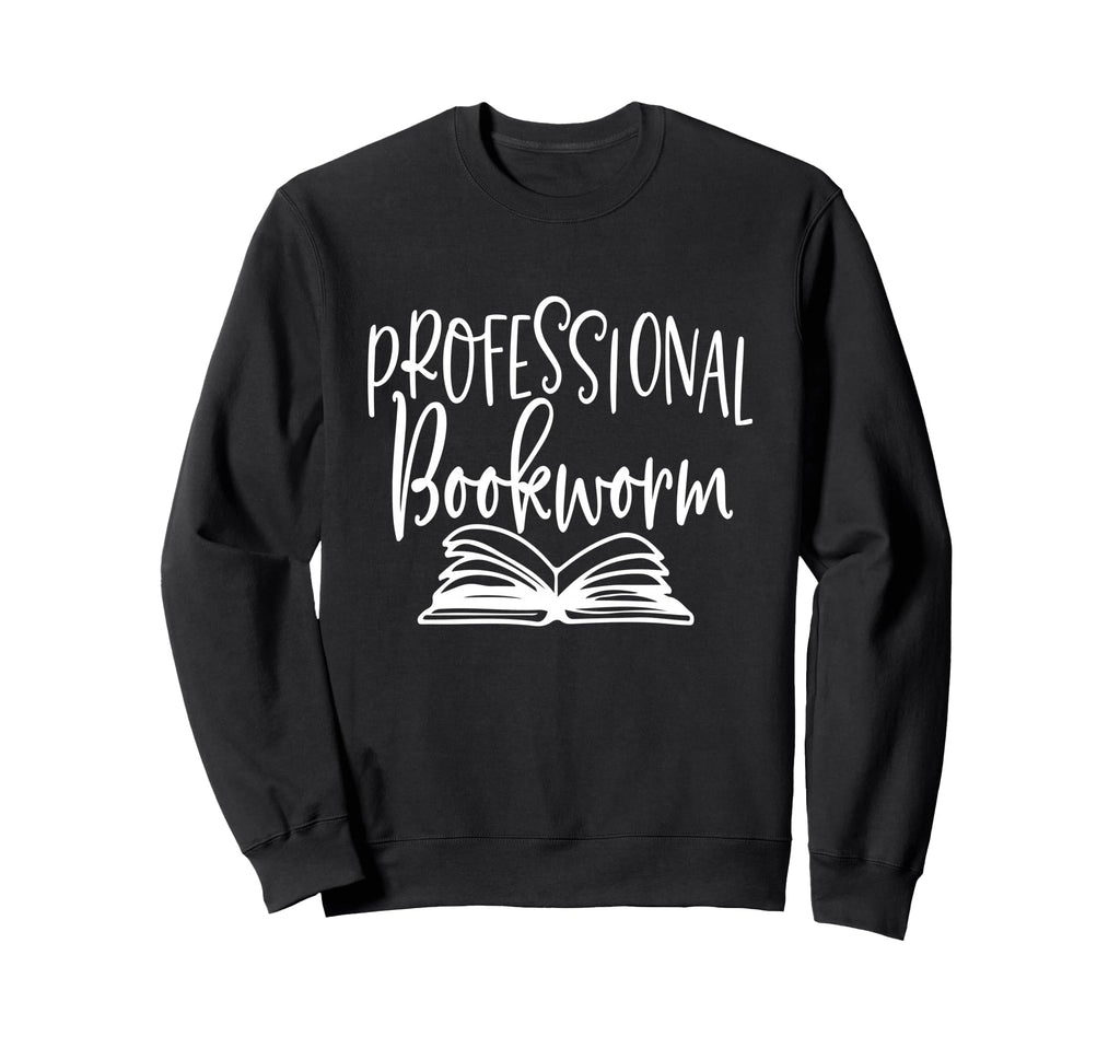Professional Bookworm Book Reader Sweatshirt - Trendy Graphic for Adults - T-Shirt, Sweatshirt, Hoodie