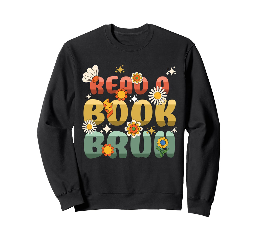 Read Book Bruh Love Book Reading Sweatshirt - Custom Art Print for Adults - T-Shirt, Sweatshirt, Hoodie