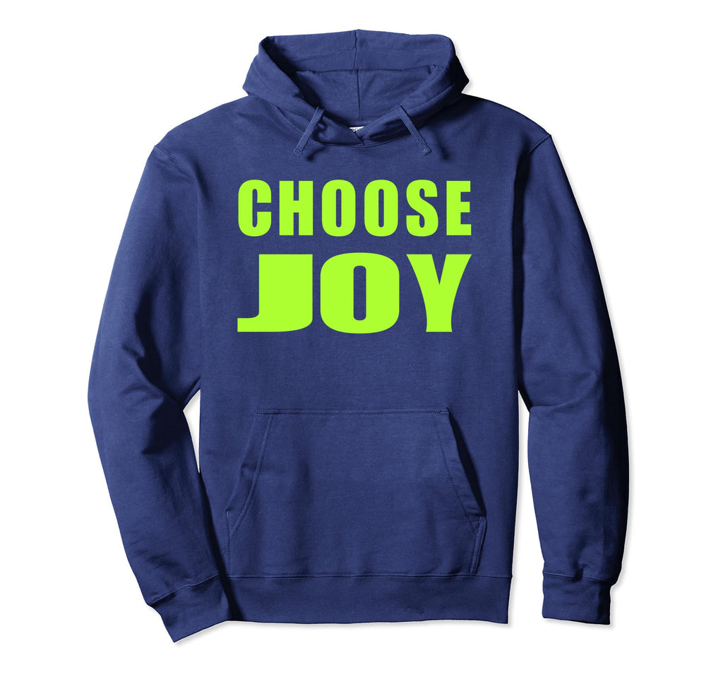 Choose Joy Inspirational Motivational Hoodie - Aesthetic Graphic Men Women - T-Shirt, Sweatshirt, Hoodie