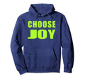 Choose Joy Inspirational Motivational Hoodie - Aesthetic Graphic Men Women - T-Shirt, Sweatshirt, Hoodie