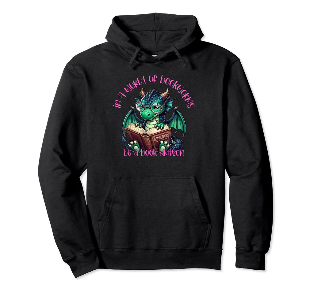 Dragon World Bookworms Be Book Dragon Hoodie - Graphic Print Men Women - T-Shirt, Sweatshirt, Hoodie