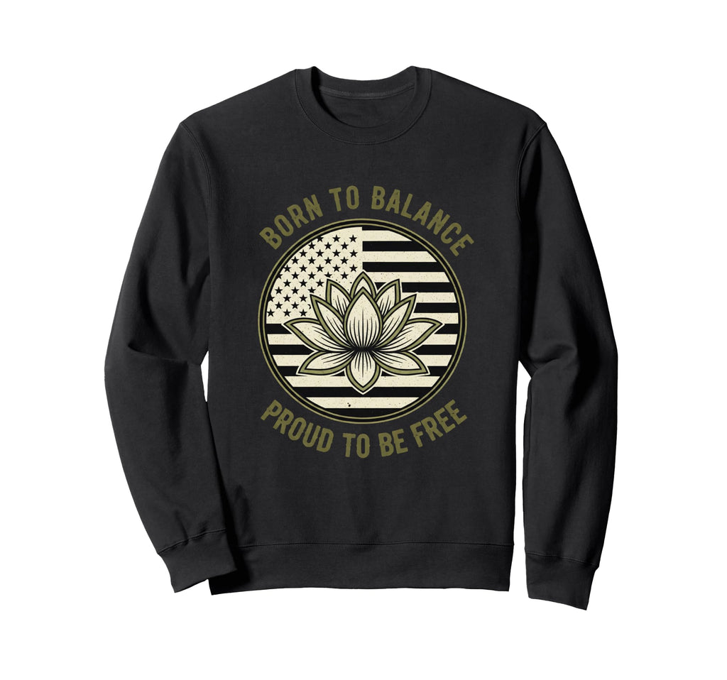 Usa Born To Meditate Proud To Sweatshirt - Casual Everyday Wear for Adults - T-Shirt, Sweatshirt, Hoodie