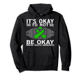 Its Okay To Not Be Okay Mental Health Hoodie - Novelty Apparel Men Women - T-Shirt, Sweatshirt, Hoodie