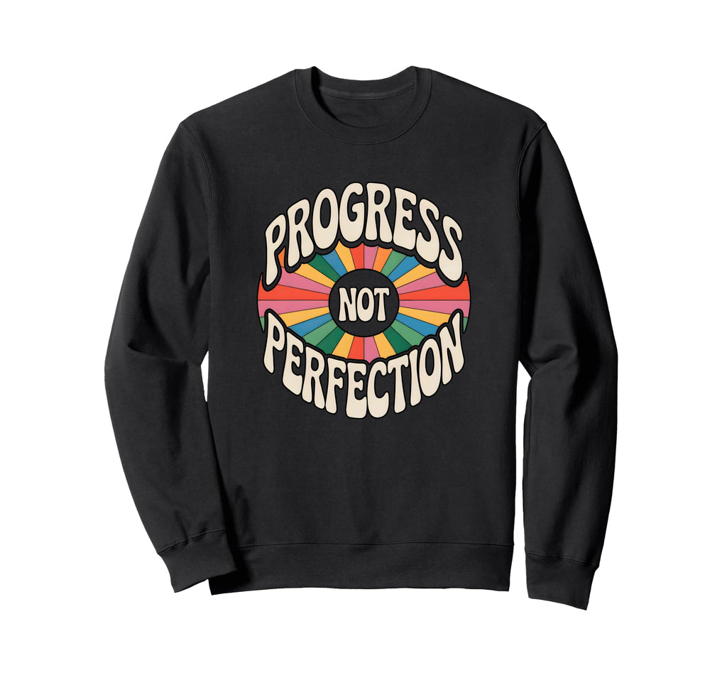 That Says Progress Not Sweatshirt - Fun Novelty Design for Adults - T-Shirt, Sweatshirt, Hoodie