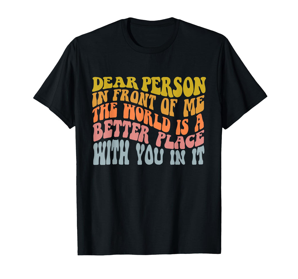 World Is Better Place You It Mental T-Shirt - Aesthetic Graphic Men Women - T-Shirt, Sweatshirt, Hoodie