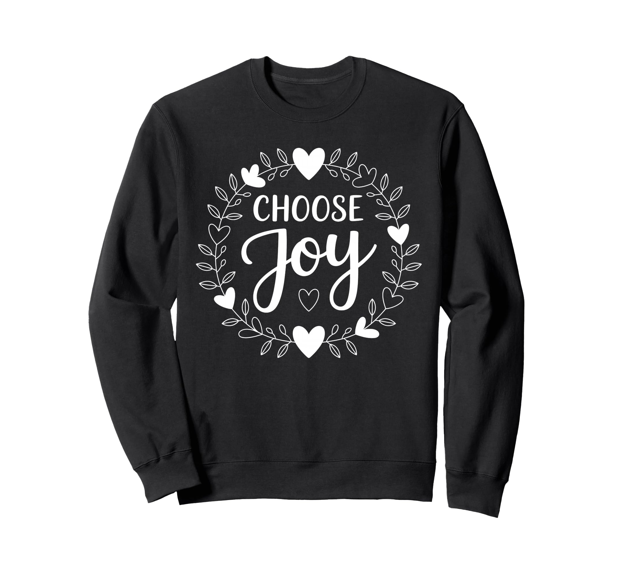 Choose Joy Hand Lettered Floral Heart Sweatshirt - Trendy Graphic Unisex - T-Shirt, Sweatshirt, Hoodie