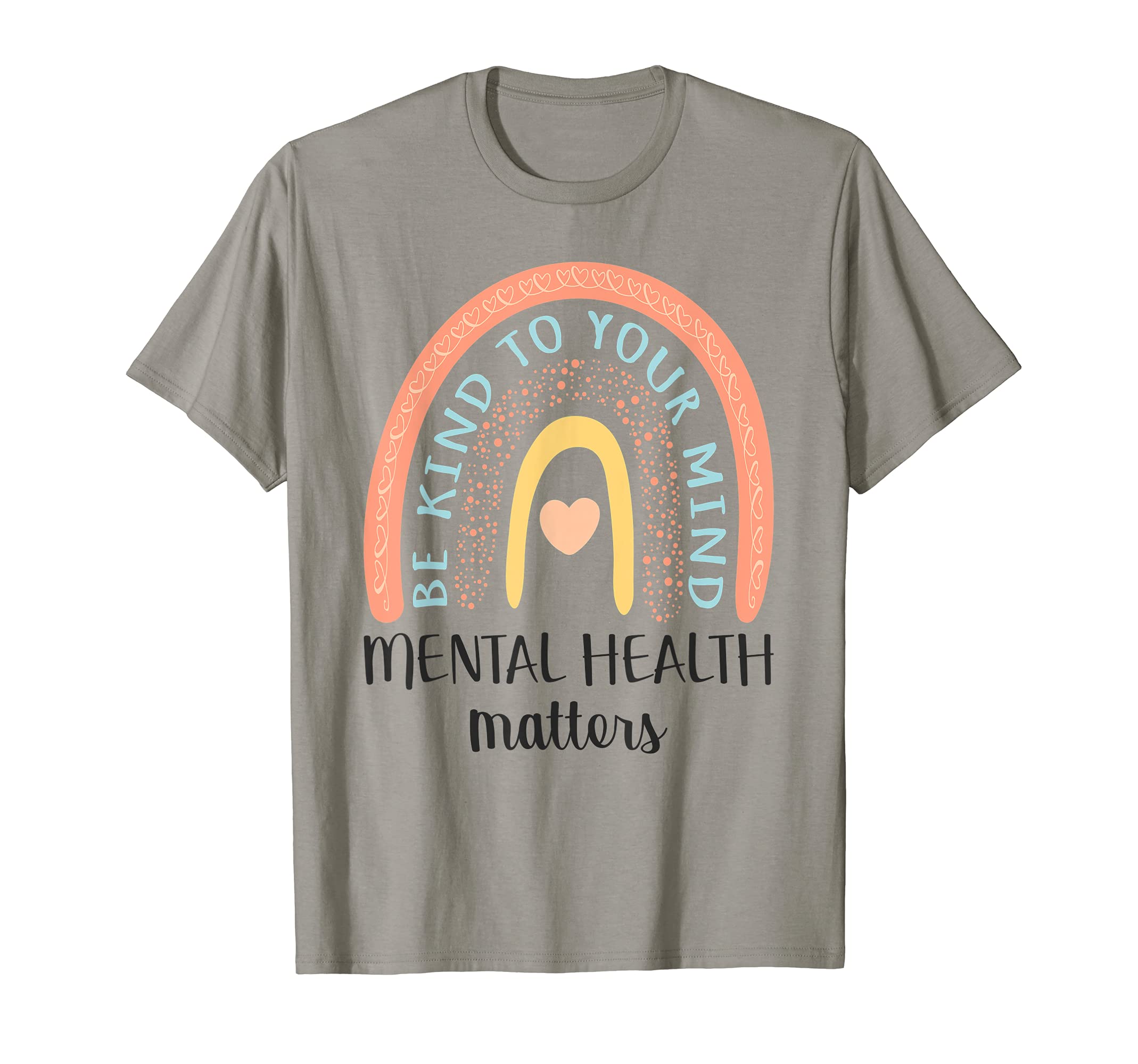 Be Kind To Your Mind Mental Health T-Shirt - Novelty Apparel Men Women - T-Shirt, Sweatshirt, Hoodie