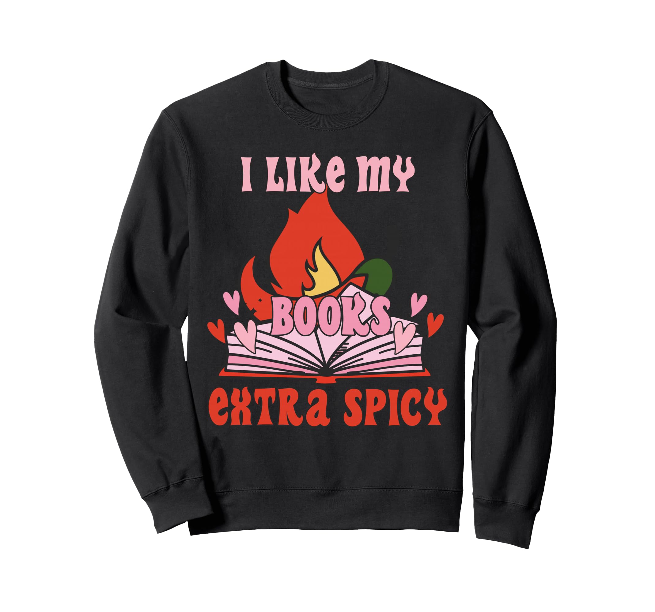 Valentines Day I Like My Books Extra Sweatshirt - Aesthetic Graphic Unisex - T-Shirt, Sweatshirt, Hoodie