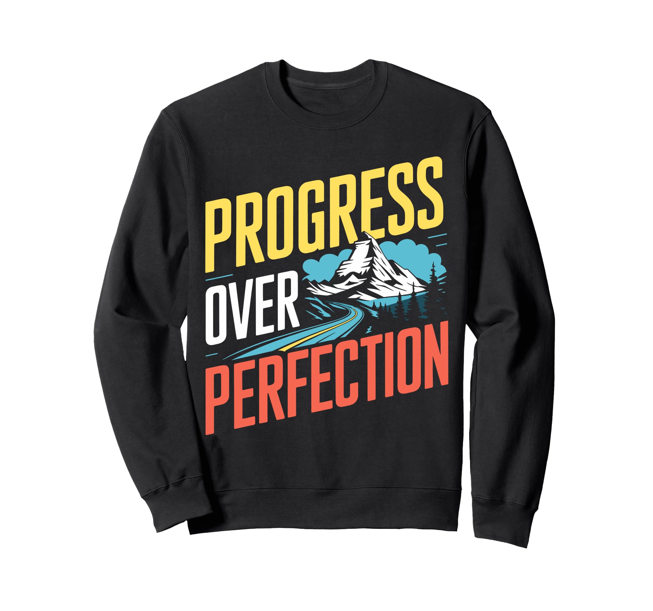 Progress Over Perfection Mental Sweatshirt - Graphic Print for Adults - T-Shirt, Sweatshirt, Hoodie