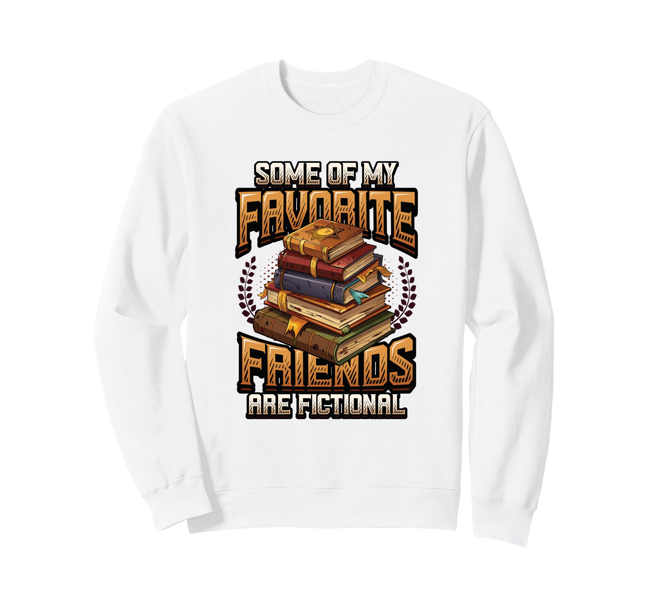Funny Bookworm Bibliophile Favorite Sweatshirt - Unique Graphic Men Women - T-Shirt, Sweatshirt, Hoodie