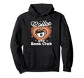 Coffee And Book Club Hoodie - Custom Art Print Unisex - T-Shirt, Sweatshirt, Hoodie