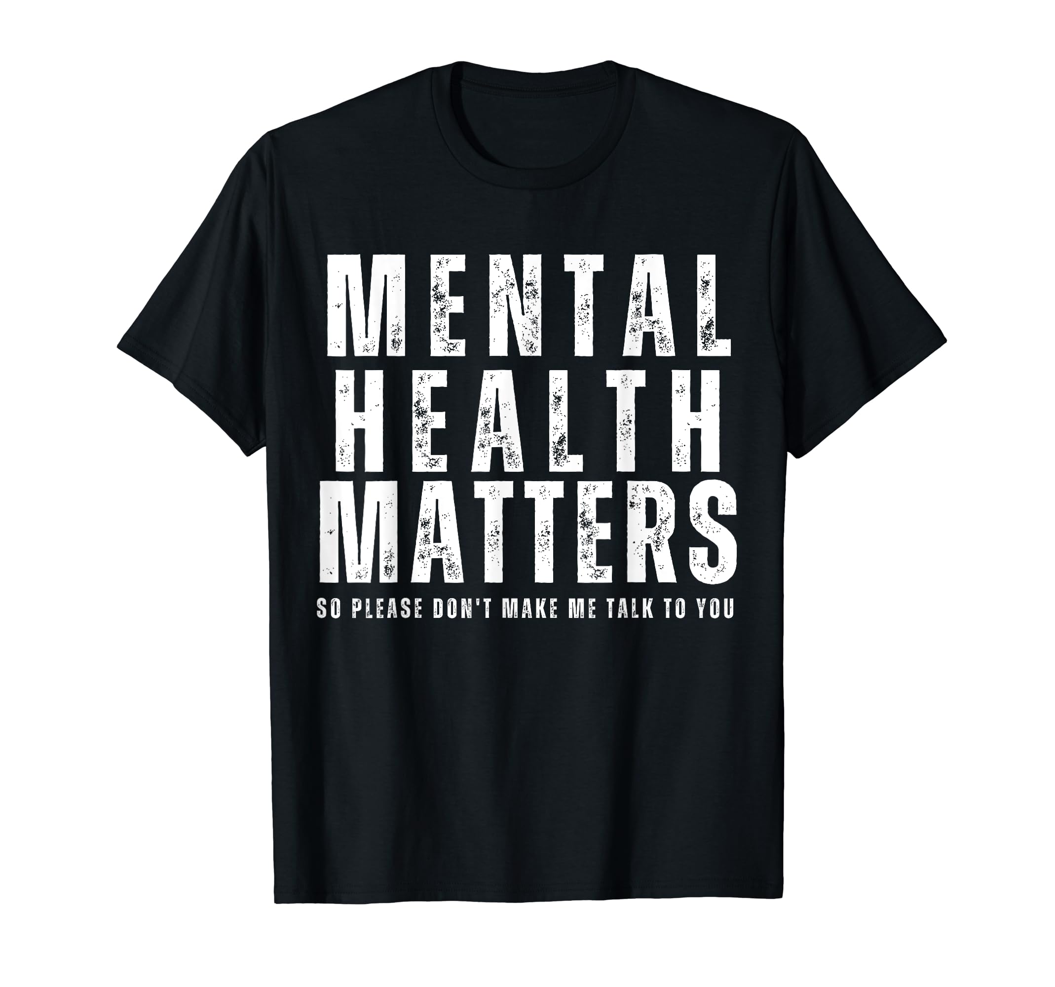 Mental Health Matters T-Shirt - Custom Art Print Men Women - T-Shirt, Sweatshirt, Hoodie